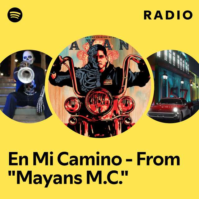 En Mi Camino - From "Mayans M.C." Radio
