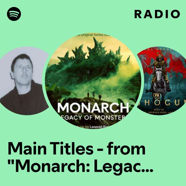 Main Titles - from "Monarch: Legacy of Monsters" soundtrack Radio