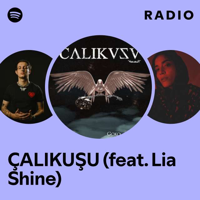 ÇALIKUŞU (feat. Lia Shine) Radio