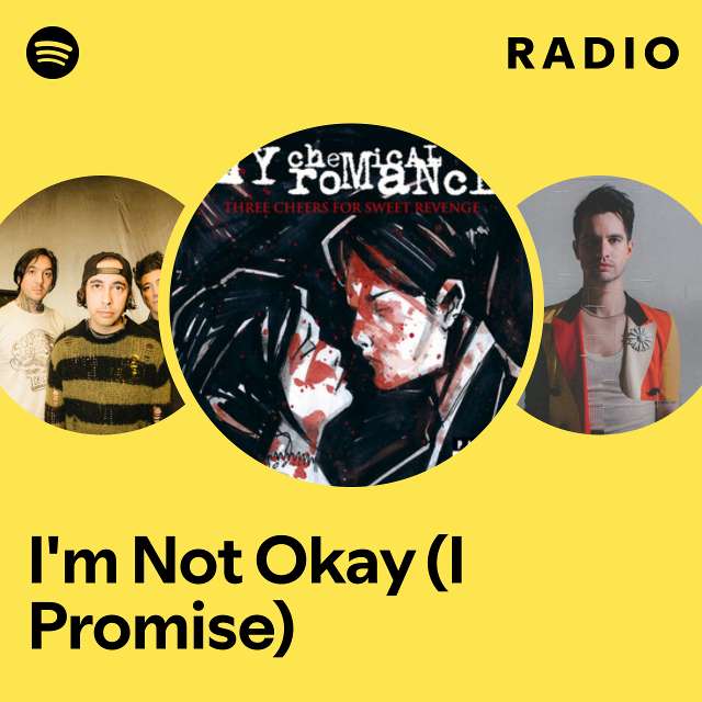 I'm Not Okay (I Promise) Radio
