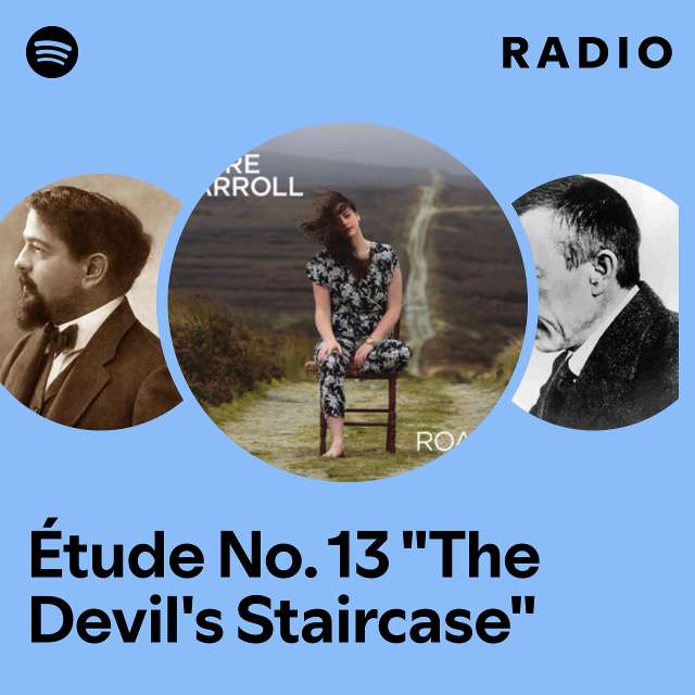 Étude No. 13 "The Devil's Staircase" Radio